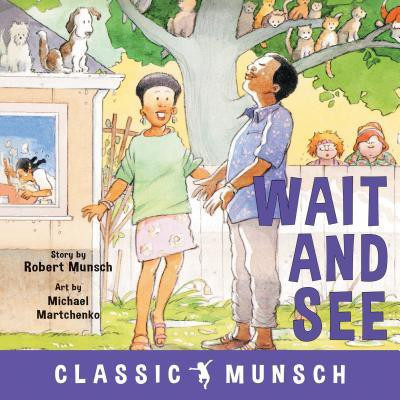Wait and See(English, Paperback, Munsch Robert)