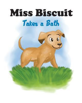 Miss Biscuit Takes a Bath(English, Paperback, Millet James)