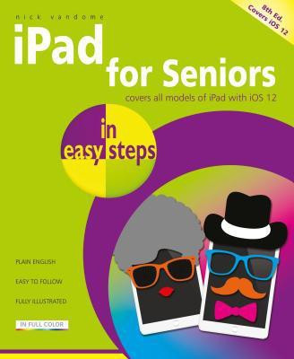 iPad for Seniors in easy steps(English, Paperback, Vandome Nick)