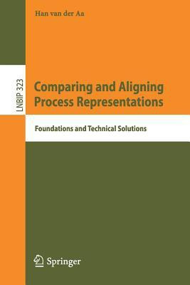 Comparing and Aligning Process Representations(English, Paperback, van der Aa Han)