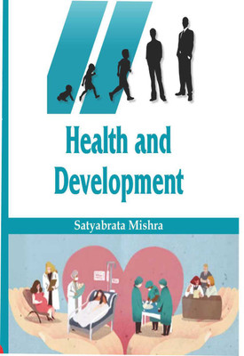 HEALTH AND DEVELOPMENT(English, INDIA, DR. SATYABRATA MISHRA)