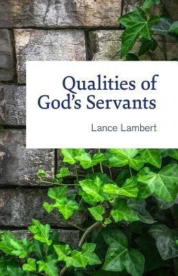 Qualities of God's Servants(English, Paperback, Lambert Lance)