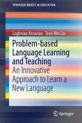 Problem-based Language Learning and Teaching(English, Paperback, Ansarian Loghman)