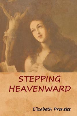 Stepping Heavenward(English, Paperback, Prentiss Elizabeth)