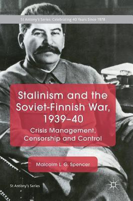 Stalinism and the Soviet-Finnish War, 1939-40(English, Hardcover, Spencer Malcolm L. G.)