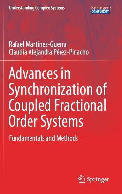 Advances in Synchronization of Coupled Fractional Order Systems(English, Hardcover, Martinez-Guerra Rafael)