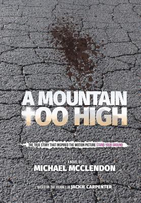 A Mountain Too High(English, Hardcover, McClendon Michael)
