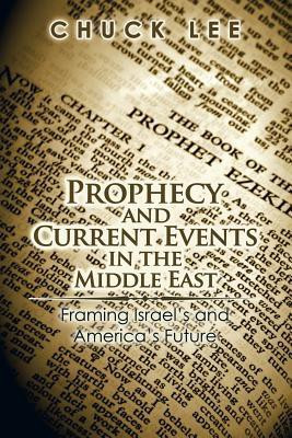 Prophecy and Current Events in the Middle East(English, Paperback, Lee Chuck)