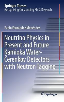 Neutrino Physics in Present and Future Kamioka Water-Cerenkov Detectors with Neutron Tagging(English, Hardcover, Fernandez Menendez Pablo)