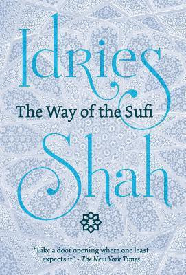 The Way of the Sufi(English, Hardcover, Shah Idries)