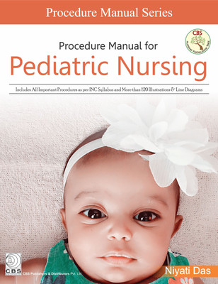 Procedure Manual for Pediatric Nursing(English, Paperback, Das Niyati)