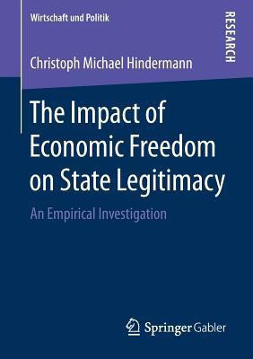 The Impact of Economic Freedom on State Legitimacy(English, Paperback, Hindermann Christoph Michael)