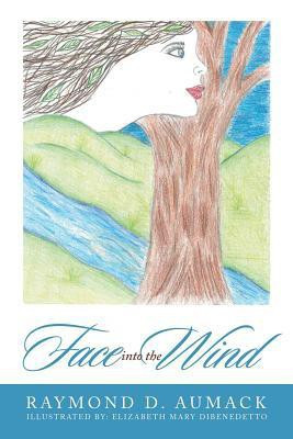 Face into the Wind(English, Paperback, Aumack Raymond D)