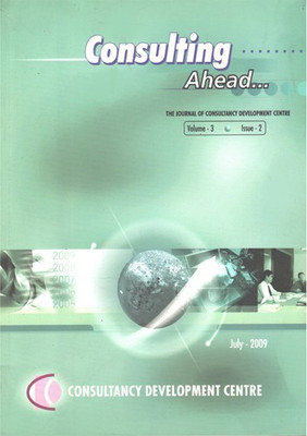 Consulting Ahead - The Journal Of Consultancy Development Centre Volume - 3, Issue - 2, July 2009(Paperback, Rajesh Parpyani and Dr. Sunil Abrol)
