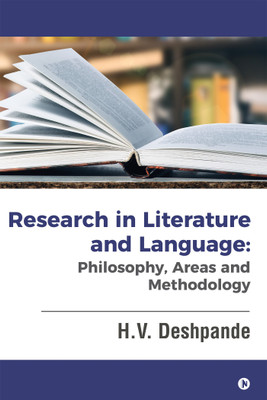Research in Literature and Language: Philosophy, Areas and Methodology(English, Paperback, H.V. Deshpande)
