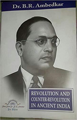 Revolution and Counter-Revolution in Ancient India(English, Paperback, B. R. Ambedkar)