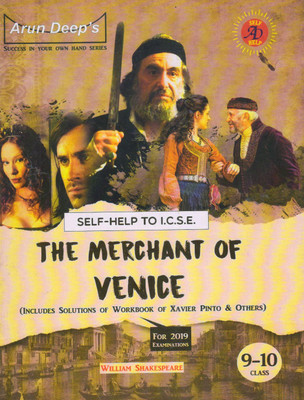 Arun Deep's Self-Help to I.C.S.E.The Merchant Of Venice (FOR 2019 EXAMINATIONS) ( INCLUDES SOLUTIONS TO WORKBOOK OF XAVIER PINTO )(English, Paperback, PANEL)