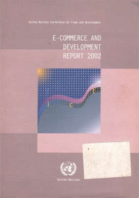 E-Commerce And Development Report 2002(Paperback, United Nations)