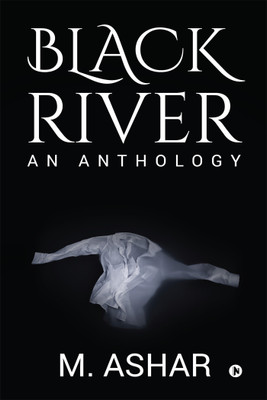 Black River(English, Paperback, M. Ashar)