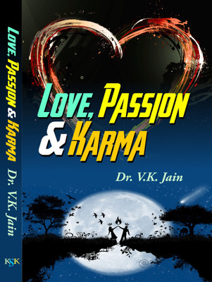 Love, Passion and Karma(English, Paperback, Dr. V.K. Jain)