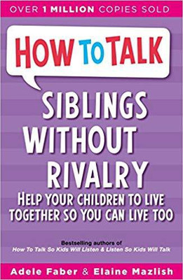 Siblings Without Rivalry(English, Paperback, Adele Faber)