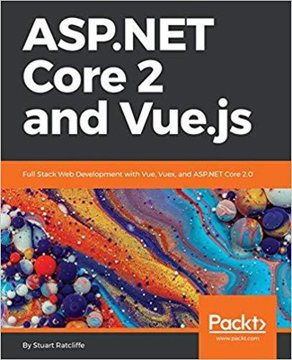 ASP.NET Core 2 and Vue.js(English, Paperback, Ratcliffe Stuart) Flipkart
