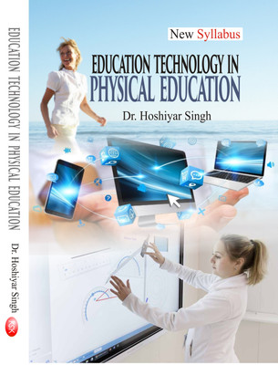 Education Technology In Physical Education (M. P. Ed.) New Syllabus(English, Paperback, Dr. Hoshiyar Singh)