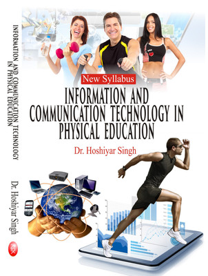 Information And Communication Technology In Physical Education (New Syllabus) (M.P.Ed.)(English, pepar back, Dr. Hoshiyar Singh)