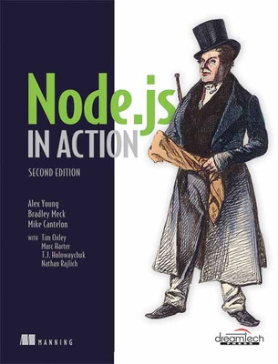 Node.js in Action, 2ed(English, Paperback, Alex Young, Bradley Meck, Mike Cantelon, Tim Oxley, Marc Harter, T.J. Holowaychuk, Nathan Rajlich)