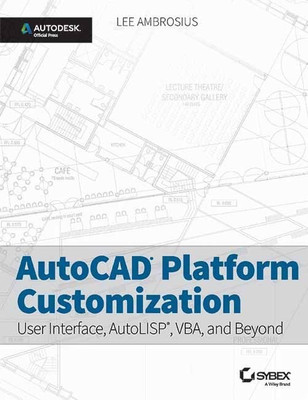 Autocad Platform Customization  - User Interface, Autolisp, Vba, and Beyond(English, Paperback, unknown)