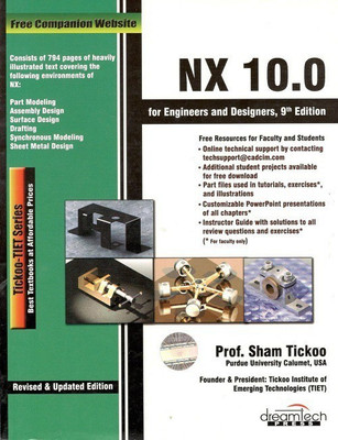 Nx 10.0 for Engineers and Designers, 9ed(English, Paperback, Tickoo Sham)