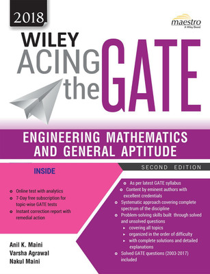 Acing the GATE - Engineering Mathematics and General Aptitude 2018 Second Edition(English, Paperback, Nakul Maini, Varsha Agrawal, Anil K. Maini)