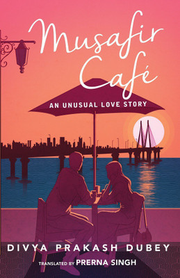 Musafir Cafe(English, Paperback, Dubey Divya Prakash)