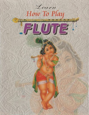 Learn How To Play Flute(Paperback, Editorial Board)