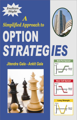 A Simplified Approach To Option Strategies(Paperback, Jitendra Gala, Ankit Gala)