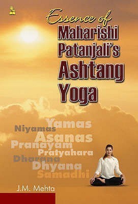 Essence of Maharishi Patanjali's Ashtang Yoga(English, Paperback, Mehta J. M.)