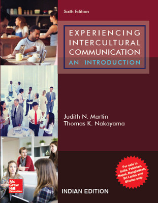Experiencing Intercultural Communication, 6/e(English, Paperback, Judith N. Martin, Thomas K. Nakayama)