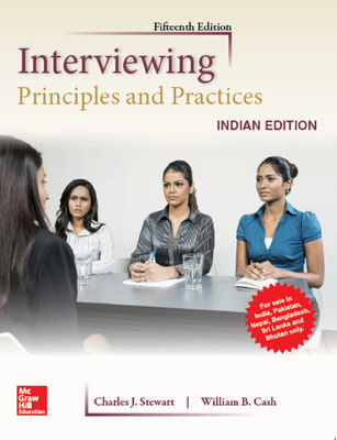 Interviewing: Principles And Practices, 15/e(English, Paperback, Charles J. Stewart, William B. Cash, Jr.)