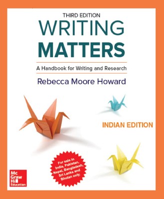 Writing Matters: A Handbook for Writing and Research, 3/e(English, Paperback, Rebecca Moore Howard, Syracuse University)