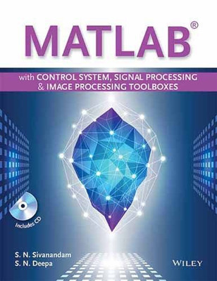 Matlab with Control System, Signal Processing & Image Processing Toolboxes  - With Control System, Signal Processing and Image Processing Toolboxes(English, Paperback, unknown)