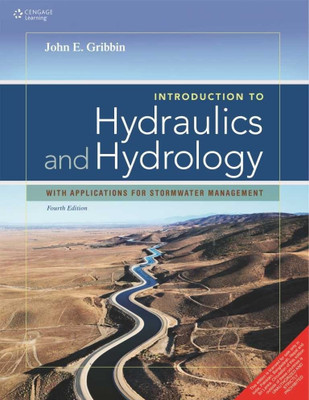 Introduction to Hydraulics and Hydrology  - With Applications for Stormwater Management 4th  Edition(English, Paperback, John E. Gribbin)