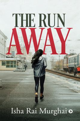 The Run Away(English, Paperback, Isha Rai Murghai)