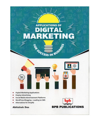 Applications of Digital Marketing for Success in Business(English, Paperback, Da Abhishek)