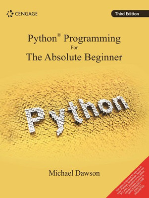 Python Programming for the Absolute Beginner(English, Paperback, Dawson Michael)