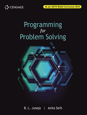 Programming for Problem Solving (as Per Aicte Model Curriculum 2018)(English, Paperback, Seth Anita Juneja, B.L.)