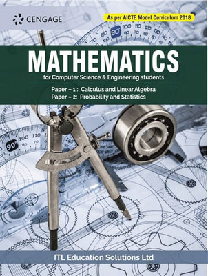 Mathematics (for Computer Science & Engineering Students) Paper-1 Calculus and Linear Algebra Paper-2 Probability and Statistics (as Per Aicte Model Curriculum 2018)(English, Paperback, unknown) Mathematics (for Computer Science & Engineering Students) Paper-1 Calculus and Linear Algebra Paper-2 Probability and Statistics (as Per Aicte Model Curriculum 2018)(English, Paperback, unknown)