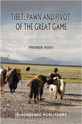 TIBET PAWN AND PIVOT OF THE GREAT GAME(English, Hardcover, PREMEN ADDY)