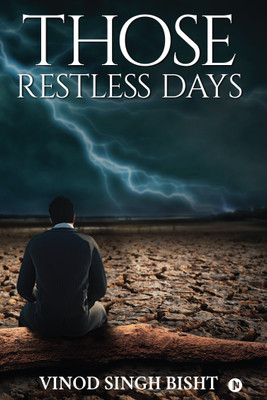 Those Restless Days(English, Paperback, Vinod Singh Bisht)