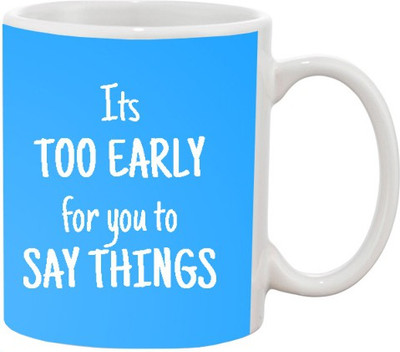 

Ashvah Early Say Thinks Ceramic Mug(350 ml), Multicolor
