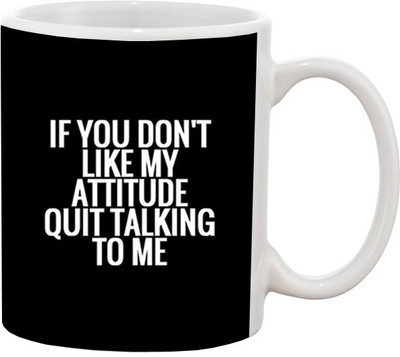 

Ashvah Don't Like My Attitude Ceramic Mug(350 ml), Multicolor
